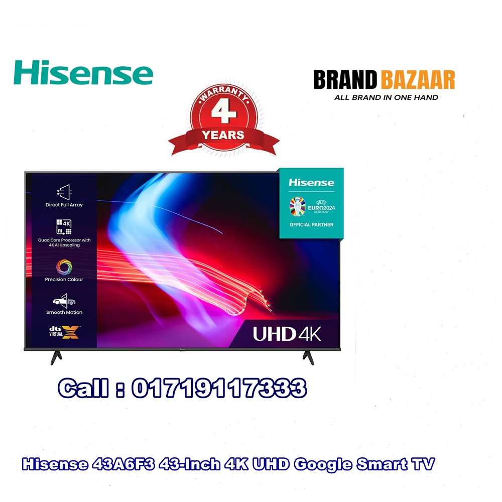 Hisense 43A6F3 4k 43 inch Smart Google TV Price in Bangladesh